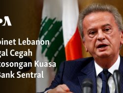 Kabinet Lebanon Gagal Cegah Kekosongan Kuasa di Bank Sentral
