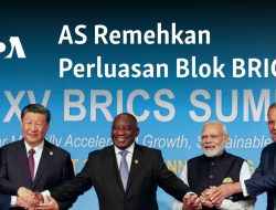 AS Remehkan Perluasan Blok BRICS