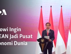 Jokowi Ingin ASEAN Jadi Pusat Ekonomi Dunia