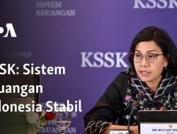 KKSK: Sistem Keuangan Indonesia Stabil