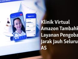Klinik Virtual Amazon Tambahkan Layanan Pengobatan Jarak Jauh Seluruh AS