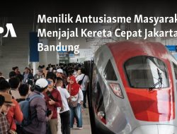 Menilik Antusiasme Masyarakat Menjajal Kereta Cepat Jakarta-Bandung