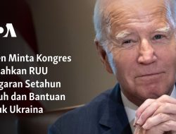 Biden Minta Kongres AS Sahkan RUU Anggaran Setahun Penuh dan Bantuan untuk Ukraina