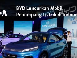 BYD Luncurkan Mobil Penumpang Listrik di Indonesia