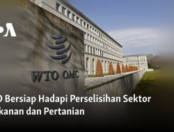 WTO Bersiap Hadapi Perselisihan Sektor Perikanan dan Pertanian