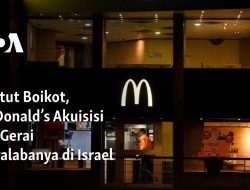 Buntut Boikot, McDonald’s Akuisisi 225 Gerai Waralabanya di Israel