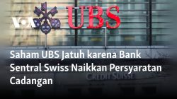 Saham UBS Jatuh karena Bank Sentral Swiss Naikkan Persyaratan Cadangan